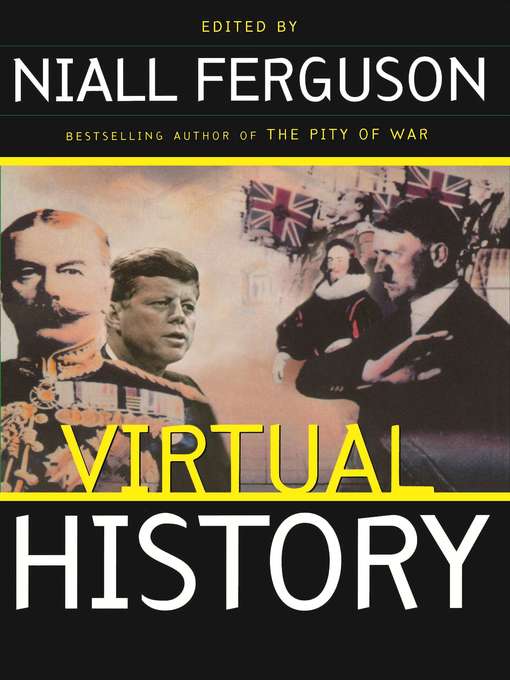 Title details for Virtual History by Niall Ferguson - Available